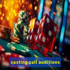 casting call auditions